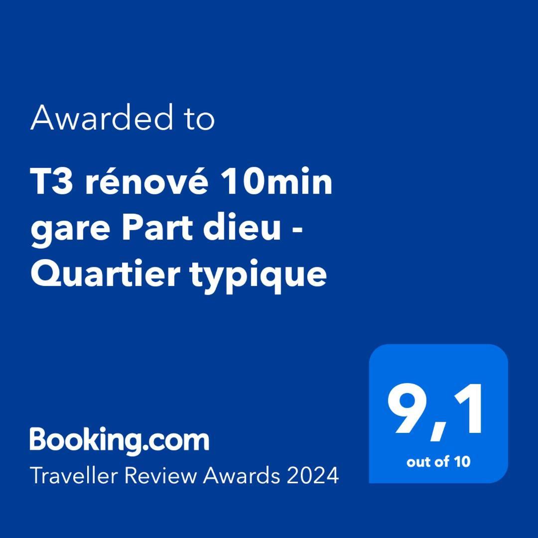 T3 Renove 10Min Gare Part Dieu - Quartier Typique Lyon Exterior photo